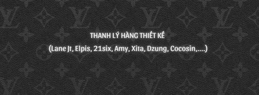 THANH LÝ HÀNG THIẾT KẾ (Lane Jt, Elpis,21six,Amy,Xita,Dzung,Cocosin,....) 1